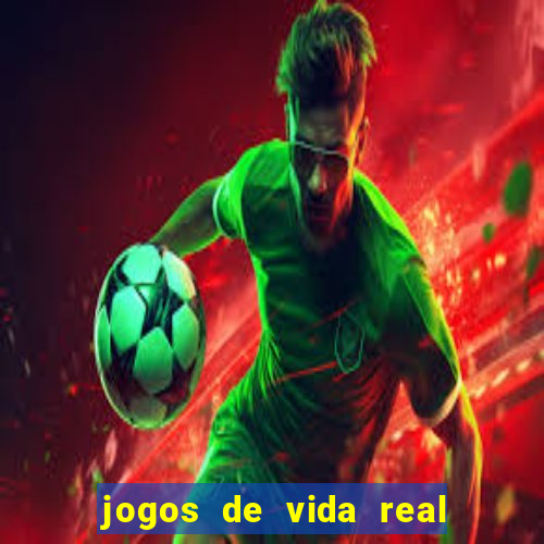 jogos de vida real na escola